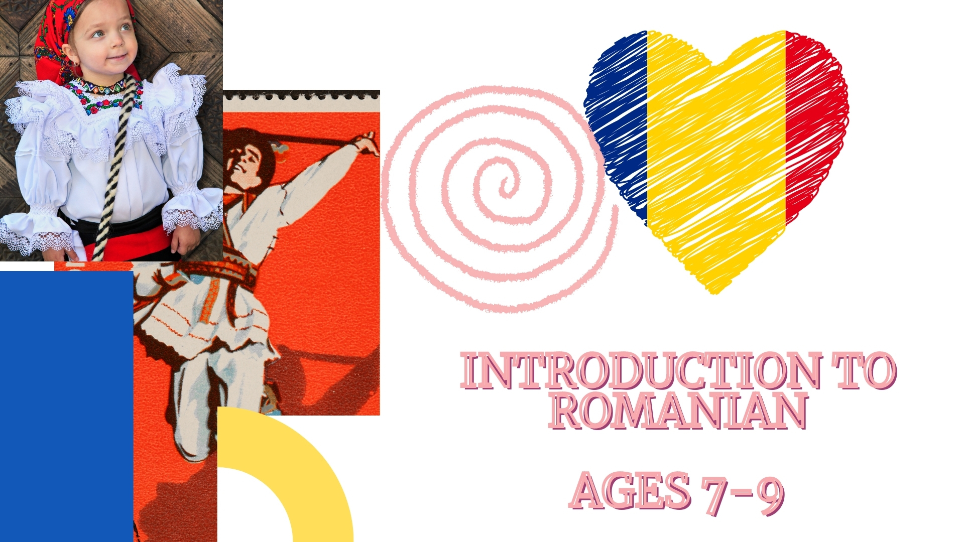 Introduction to Romanian Language and Culture (ages 6-9)